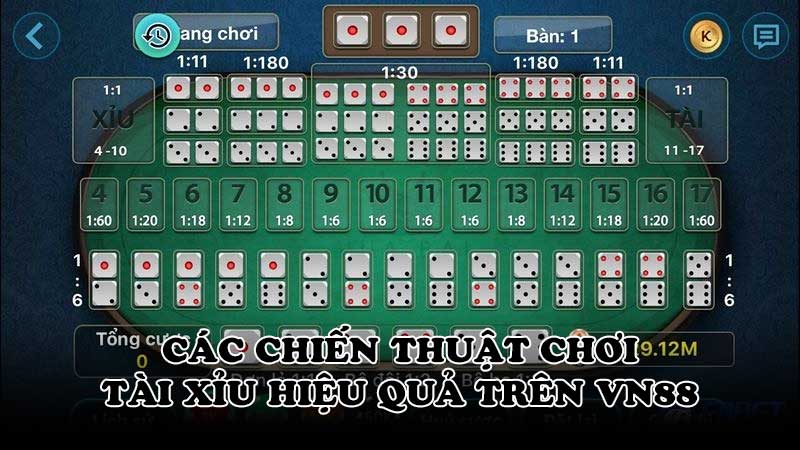 Các chiến thuật chơi tài xỉu hiệu quả trên VN88