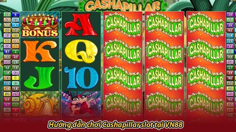 Hướng dẫn chơi Cashapillar slot tại VN88