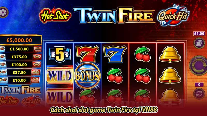 Cách chơi slot game Twin Fire tại VN88