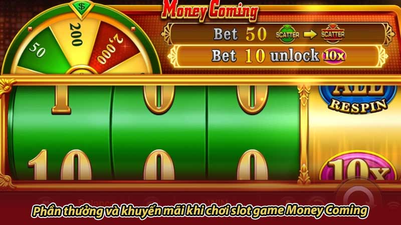 Phần thưởng và khuyến mãi khi chơi slot game Money Coming